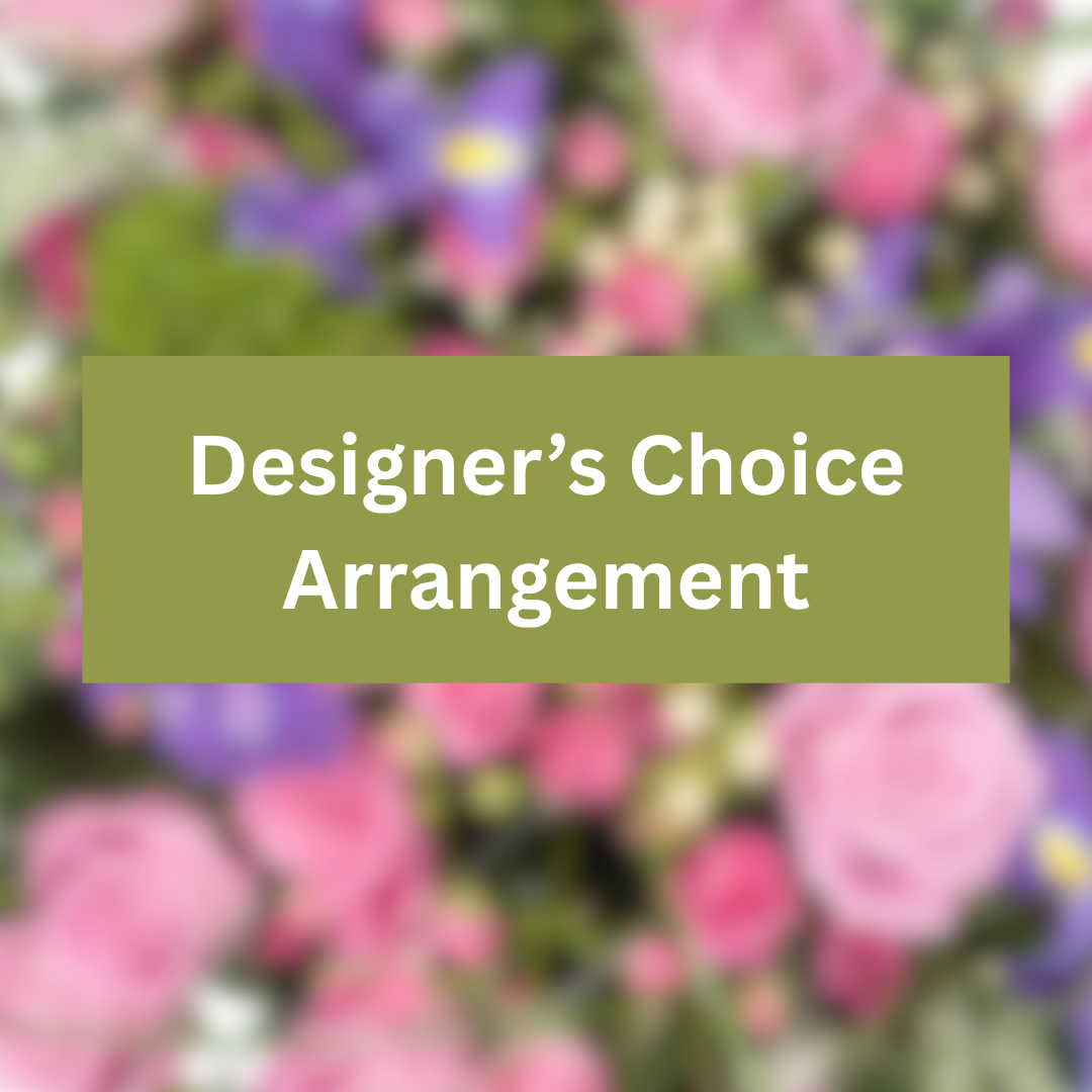 Designer's Choice Arrangement